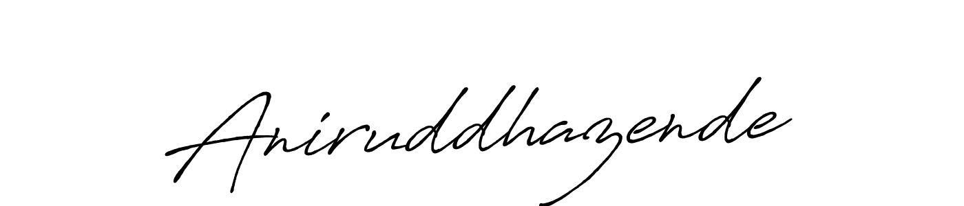 Make a beautiful signature design for name Aniruddhazende. With this signature (Antro_Vectra_Bolder) style, you can create a handwritten signature for free. Aniruddhazende signature style 7 images and pictures png