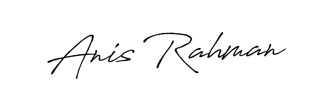 You should practise on your own different ways (Antro_Vectra_Bolder) to write your name (Anis Rahman) in signature. don't let someone else do it for you. Anis Rahman signature style 7 images and pictures png
