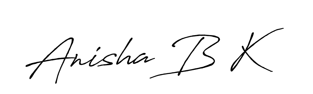 You should practise on your own different ways (Antro_Vectra_Bolder) to write your name (Anisha B K) in signature. don't let someone else do it for you. Anisha B K signature style 7 images and pictures png