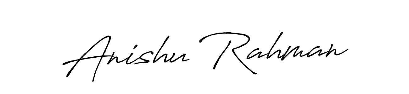Also we have Anishu Rahman name is the best signature style. Create professional handwritten signature collection using Antro_Vectra_Bolder autograph style. Anishu Rahman signature style 7 images and pictures png