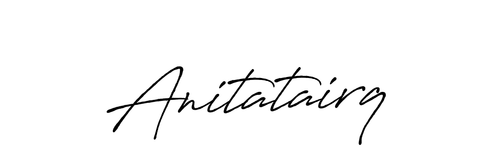 Anitatairq stylish signature style. Best Handwritten Sign (Antro_Vectra_Bolder) for my name. Handwritten Signature Collection Ideas for my name Anitatairq. Anitatairq signature style 7 images and pictures png