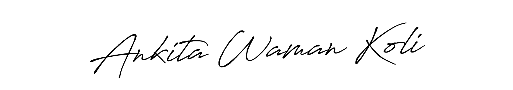 Also You can easily find your signature by using the search form. We will create Ankita Waman Koli name handwritten signature images for you free of cost using Antro_Vectra_Bolder sign style. Ankita Waman Koli signature style 7 images and pictures png