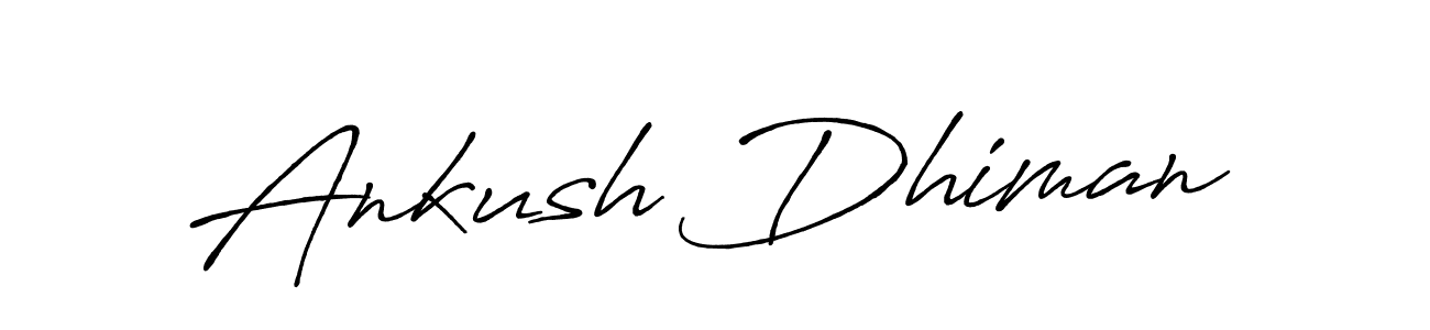 You should practise on your own different ways (Antro_Vectra_Bolder) to write your name (Ankush Dhiman) in signature. don't let someone else do it for you. Ankush Dhiman signature style 7 images and pictures png