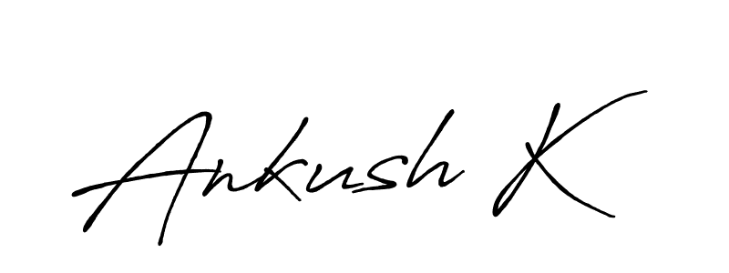 Make a short Ankush K signature style. Manage your documents anywhere anytime using Antro_Vectra_Bolder. Create and add eSignatures, submit forms, share and send files easily. Ankush K signature style 7 images and pictures png