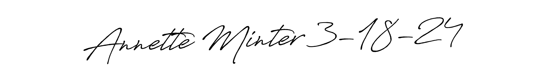 The best way (Antro_Vectra_Bolder) to make a short signature is to pick only two or three words in your name. The name Annette Minter 3-18-24 include a total of six letters. For converting this name. Annette Minter 3-18-24 signature style 7 images and pictures png