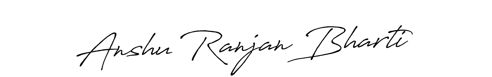 Design your own signature with our free online signature maker. With this signature software, you can create a handwritten (Antro_Vectra_Bolder) signature for name Anshu Ranjan Bharti. Anshu Ranjan Bharti signature style 7 images and pictures png