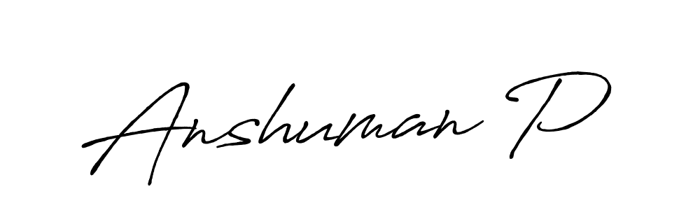 You should practise on your own different ways (Antro_Vectra_Bolder) to write your name (Anshuman P) in signature. don't let someone else do it for you. Anshuman P signature style 7 images and pictures png