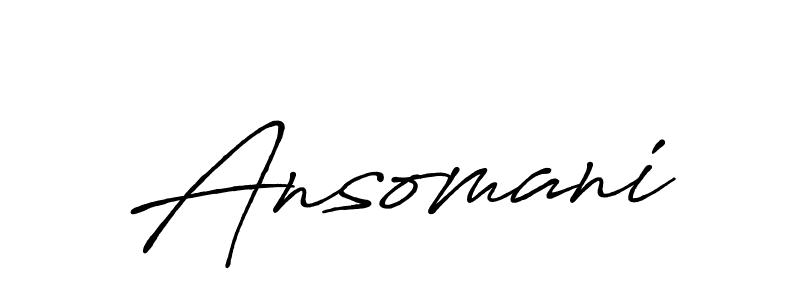 You should practise on your own different ways (Antro_Vectra_Bolder) to write your name (Ansomani) in signature. don't let someone else do it for you. Ansomani signature style 7 images and pictures png