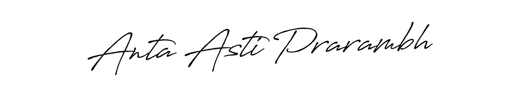 Create a beautiful signature design for name Anta Asti Prarambh. With this signature (Antro_Vectra_Bolder) fonts, you can make a handwritten signature for free. Anta Asti Prarambh signature style 7 images and pictures png