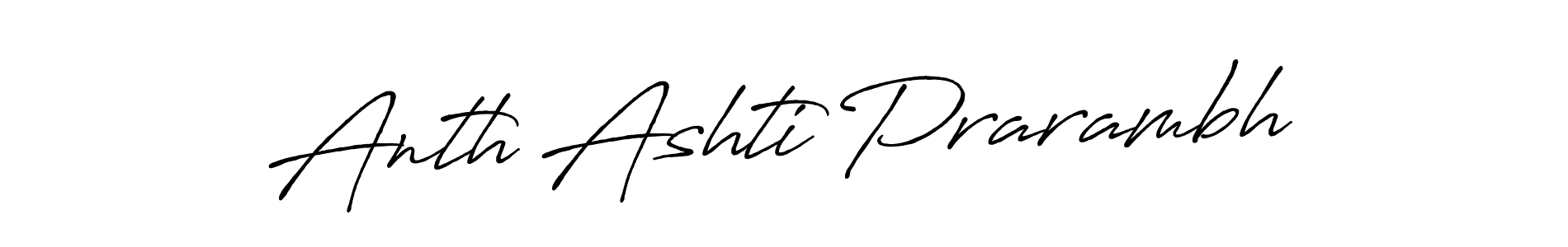 Make a beautiful signature design for name Anth Ashti Prarambh. With this signature (Antro_Vectra_Bolder) style, you can create a handwritten signature for free. Anth Ashti Prarambh signature style 7 images and pictures png