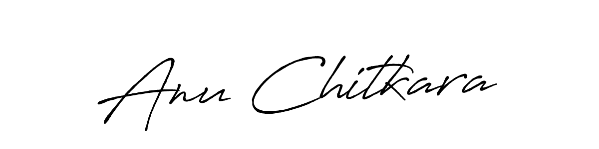 Make a beautiful signature design for name Anu Chitkara. With this signature (Antro_Vectra_Bolder) style, you can create a handwritten signature for free. Anu Chitkara signature style 7 images and pictures png