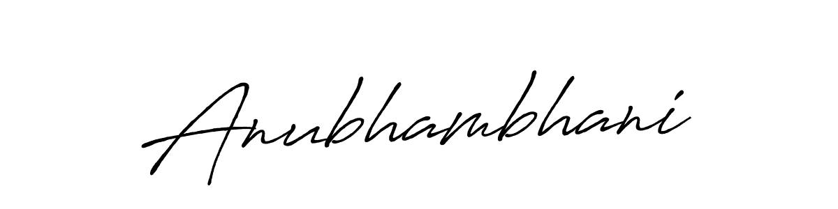 You should practise on your own different ways (Antro_Vectra_Bolder) to write your name (Anubhambhani) in signature. don't let someone else do it for you. Anubhambhani signature style 7 images and pictures png