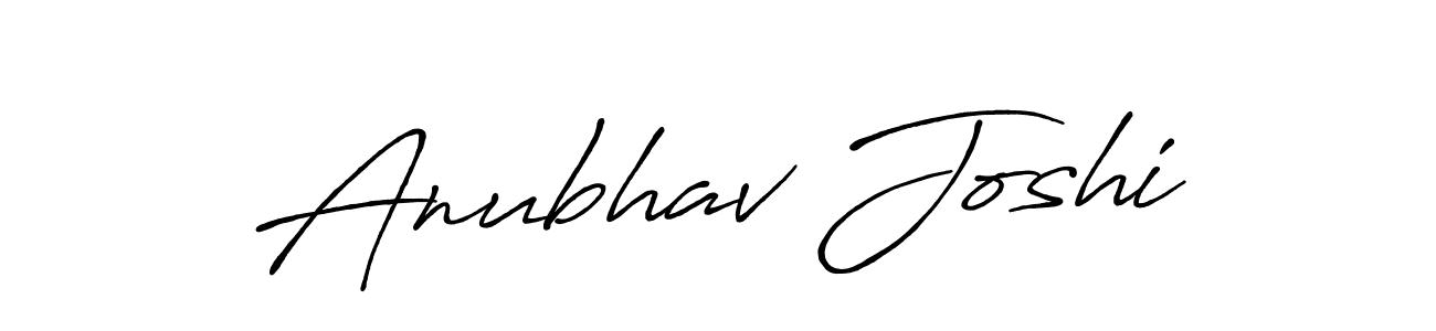 You should practise on your own different ways (Antro_Vectra_Bolder) to write your name (Anubhav Joshi) in signature. don't let someone else do it for you. Anubhav Joshi signature style 7 images and pictures png