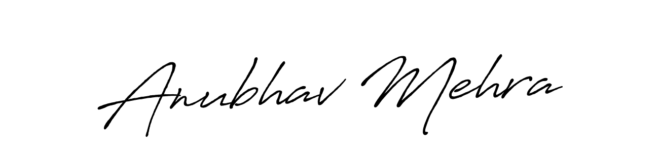 Also we have Anubhav Mehra name is the best signature style. Create professional handwritten signature collection using Antro_Vectra_Bolder autograph style. Anubhav Mehra signature style 7 images and pictures png