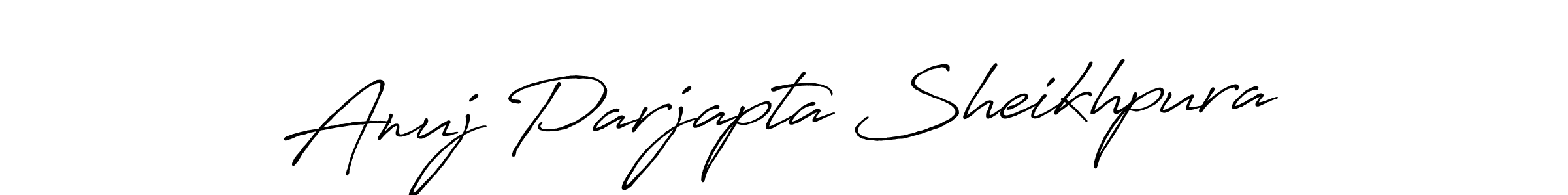 Make a short Anuj Parjapta Sheikhpura signature style. Manage your documents anywhere anytime using Antro_Vectra_Bolder. Create and add eSignatures, submit forms, share and send files easily. Anuj Parjapta Sheikhpura signature style 7 images and pictures png