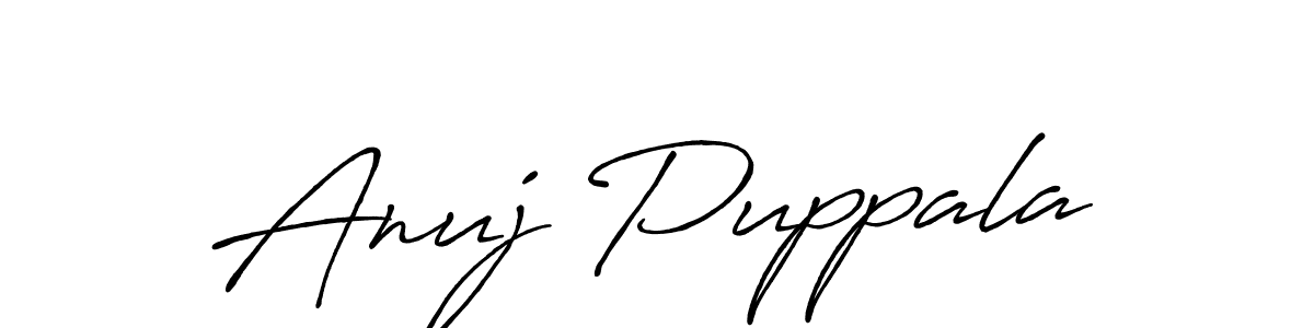 Make a short Anuj Puppala signature style. Manage your documents anywhere anytime using Antro_Vectra_Bolder. Create and add eSignatures, submit forms, share and send files easily. Anuj Puppala signature style 7 images and pictures png