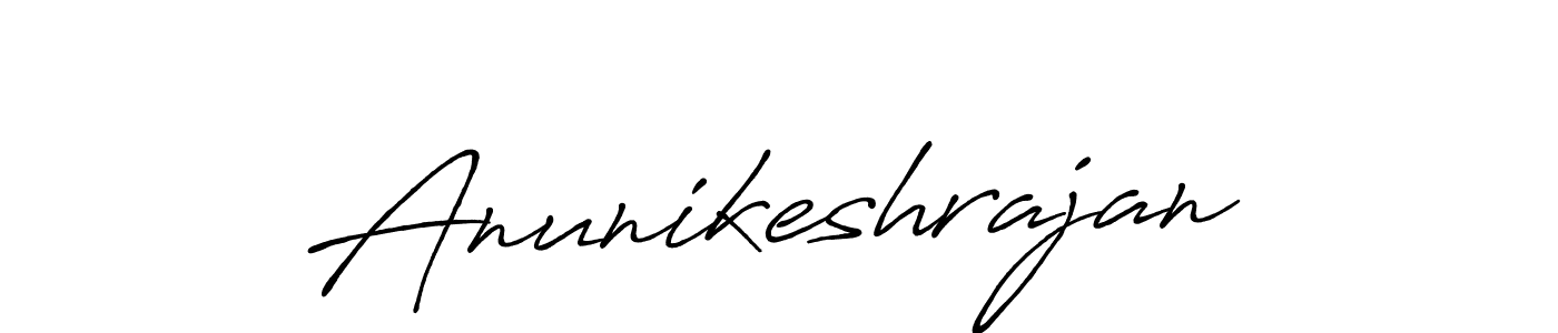 Create a beautiful signature design for name Anunikeshrajan. With this signature (Antro_Vectra_Bolder) fonts, you can make a handwritten signature for free. Anunikeshrajan signature style 7 images and pictures png