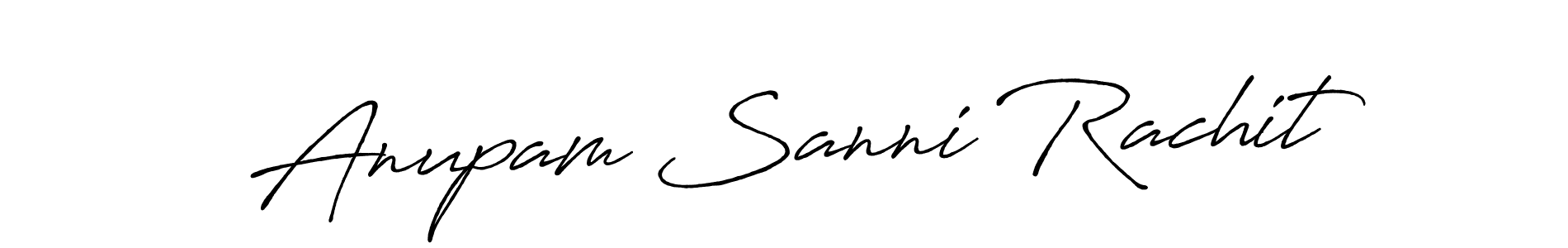 You should practise on your own different ways (Antro_Vectra_Bolder) to write your name (Anupam Sanni Rachit) in signature. don't let someone else do it for you. Anupam Sanni Rachit signature style 7 images and pictures png