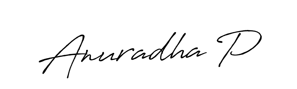 You should practise on your own different ways (Antro_Vectra_Bolder) to write your name (Anuradha P) in signature. don't let someone else do it for you. Anuradha P signature style 7 images and pictures png