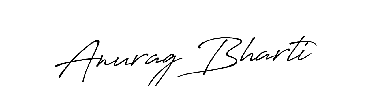 You should practise on your own different ways (Antro_Vectra_Bolder) to write your name (Anurag Bharti) in signature. don't let someone else do it for you. Anurag Bharti signature style 7 images and pictures png