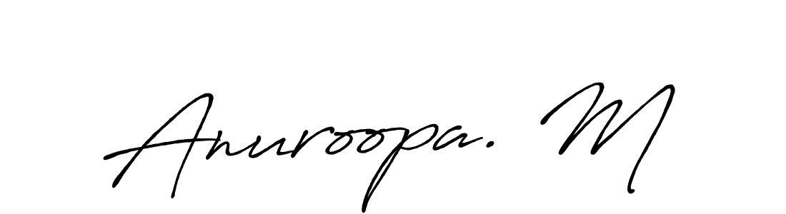 Make a short Anuroopa. M signature style. Manage your documents anywhere anytime using Antro_Vectra_Bolder. Create and add eSignatures, submit forms, share and send files easily. Anuroopa. M signature style 7 images and pictures png