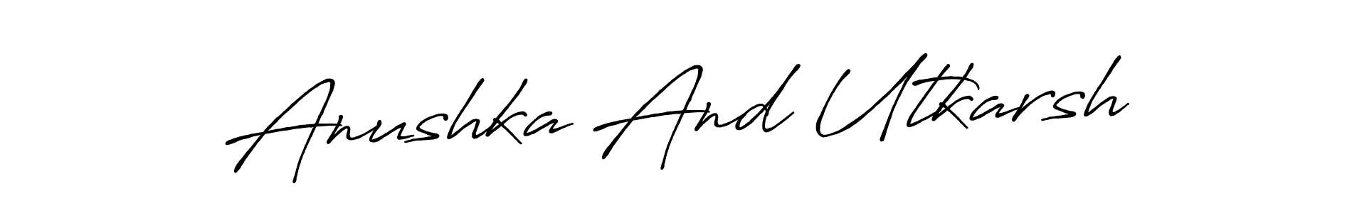 Design your own signature with our free online signature maker. With this signature software, you can create a handwritten (Antro_Vectra_Bolder) signature for name Anushka And Utkarsh. Anushka And Utkarsh signature style 7 images and pictures png