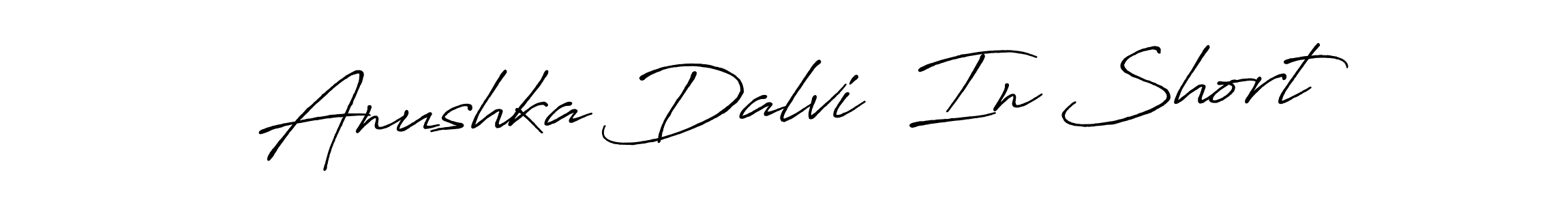 Make a short Anushka Dalvi  In Short signature style. Manage your documents anywhere anytime using Antro_Vectra_Bolder. Create and add eSignatures, submit forms, share and send files easily. Anushka Dalvi  In Short signature style 7 images and pictures png