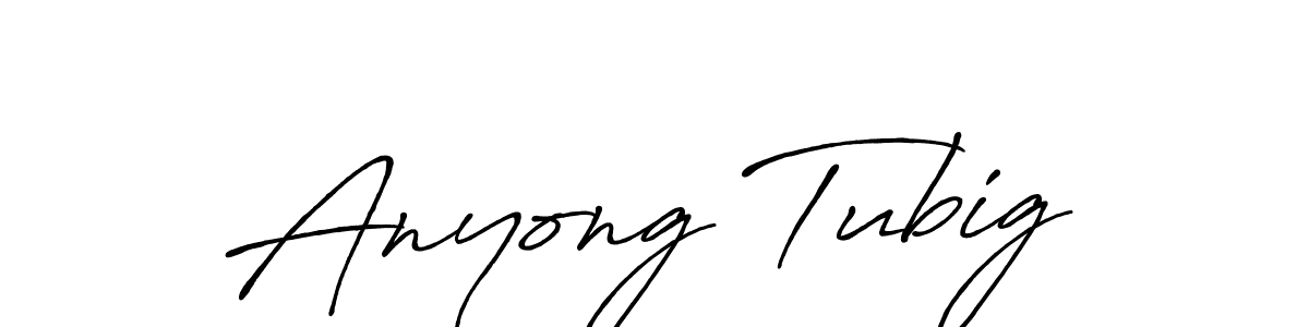 Make a beautiful signature design for name Anyong Tubig. Use this online signature maker to create a handwritten signature for free. Anyong Tubig signature style 7 images and pictures png