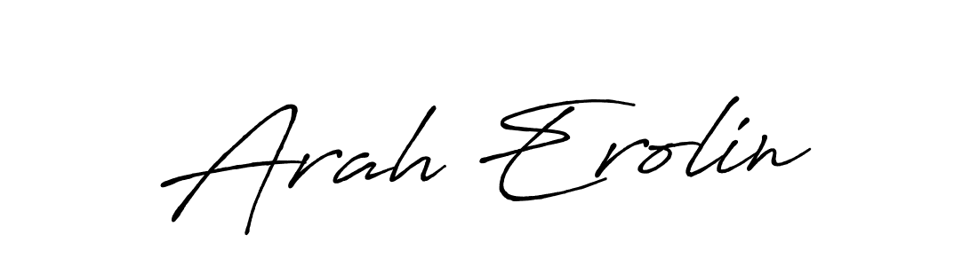 Design your own signature with our free online signature maker. With this signature software, you can create a handwritten (Antro_Vectra_Bolder) signature for name Arah Erolin. Arah Erolin signature style 7 images and pictures png