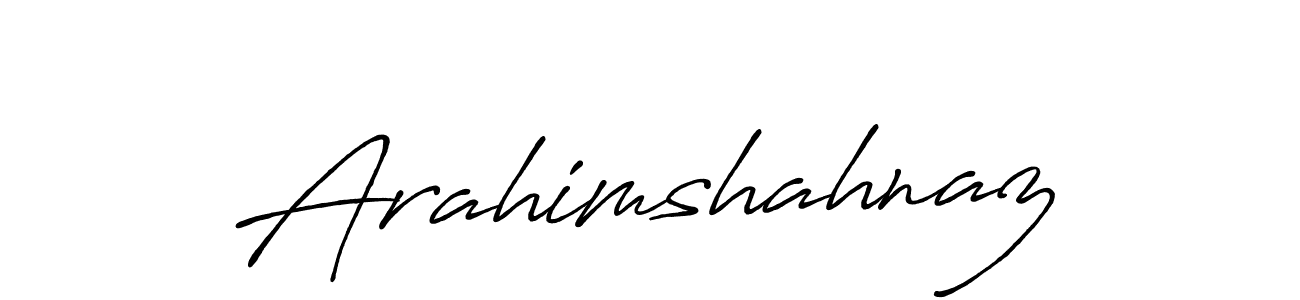 Make a beautiful signature design for name Arahimshahnaz. With this signature (Antro_Vectra_Bolder) style, you can create a handwritten signature for free. Arahimshahnaz signature style 7 images and pictures png