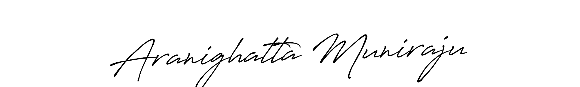 How to make Aranighatta Muniraju signature? Antro_Vectra_Bolder is a professional autograph style. Create handwritten signature for Aranighatta Muniraju name. Aranighatta Muniraju signature style 7 images and pictures png