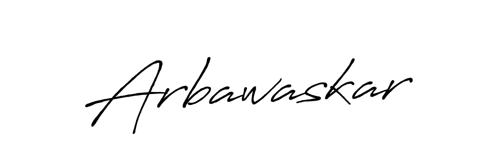 You should practise on your own different ways (Antro_Vectra_Bolder) to write your name (Arbawaskar) in signature. don't let someone else do it for you. Arbawaskar signature style 7 images and pictures png