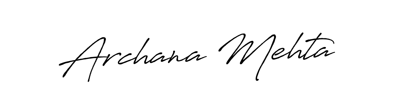 You should practise on your own different ways (Antro_Vectra_Bolder) to write your name (Archana Mehta) in signature. don't let someone else do it for you. Archana Mehta signature style 7 images and pictures png