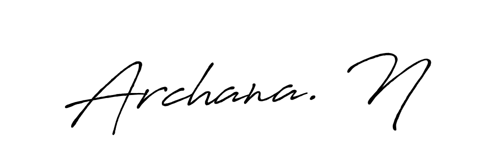 Use a signature maker to create a handwritten signature online. With this signature software, you can design (Antro_Vectra_Bolder) your own signature for name Archana. N. Archana. N signature style 7 images and pictures png