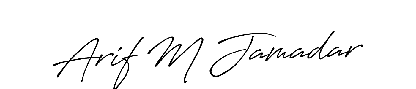 Design your own signature with our free online signature maker. With this signature software, you can create a handwritten (Antro_Vectra_Bolder) signature for name Arif M Jamadar. Arif M Jamadar signature style 7 images and pictures png