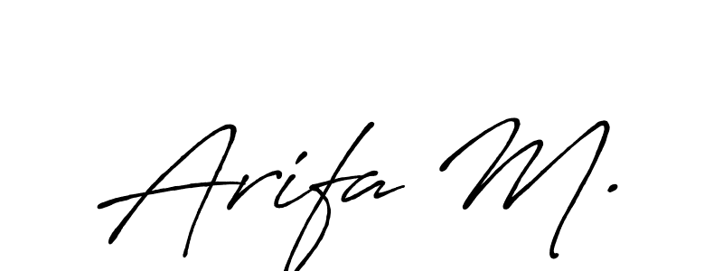 Also we have Arifa M. name is the best signature style. Create professional handwritten signature collection using Antro_Vectra_Bolder autograph style. Arifa M. signature style 7 images and pictures png