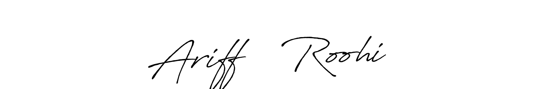 Make a beautiful signature design for name Ariff ❤️ Roohi. With this signature (Antro_Vectra_Bolder) style, you can create a handwritten signature for free. Ariff ❤️ Roohi signature style 7 images and pictures png