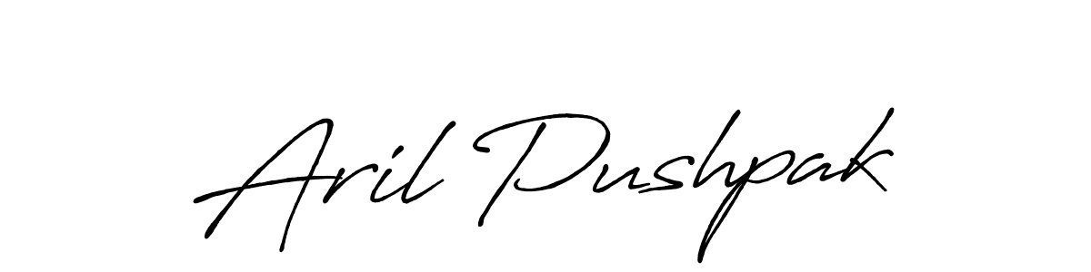 Design your own signature with our free online signature maker. With this signature software, you can create a handwritten (Antro_Vectra_Bolder) signature for name Aril Pushpak. Aril Pushpak signature style 7 images and pictures png