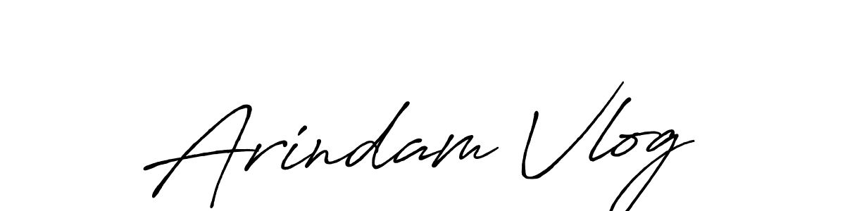 Create a beautiful signature design for name Arindam Vlog. With this signature (Antro_Vectra_Bolder) fonts, you can make a handwritten signature for free. Arindam Vlog signature style 7 images and pictures png