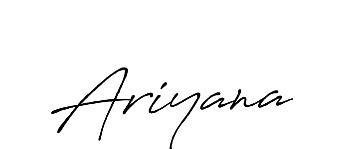 Use a signature maker to create a handwritten signature online. With this signature software, you can design (Antro_Vectra_Bolder) your own signature for name Ariyana. Ariyana signature style 7 images and pictures png