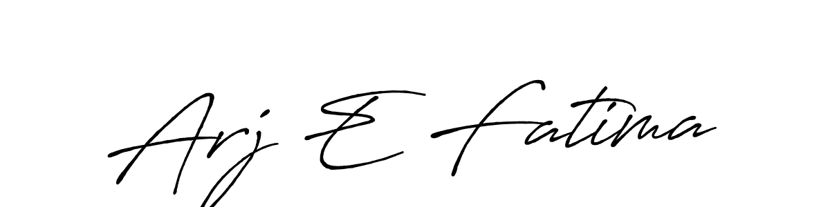 Use a signature maker to create a handwritten signature online. With this signature software, you can design (Antro_Vectra_Bolder) your own signature for name Arj E Fatima. Arj E Fatima signature style 7 images and pictures png