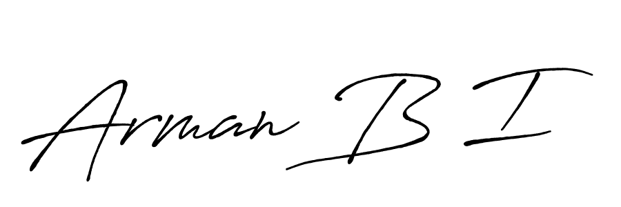 It looks lik you need a new signature style for name Arman B I. Design unique handwritten (Antro_Vectra_Bolder) signature with our free signature maker in just a few clicks. Arman B I signature style 7 images and pictures png