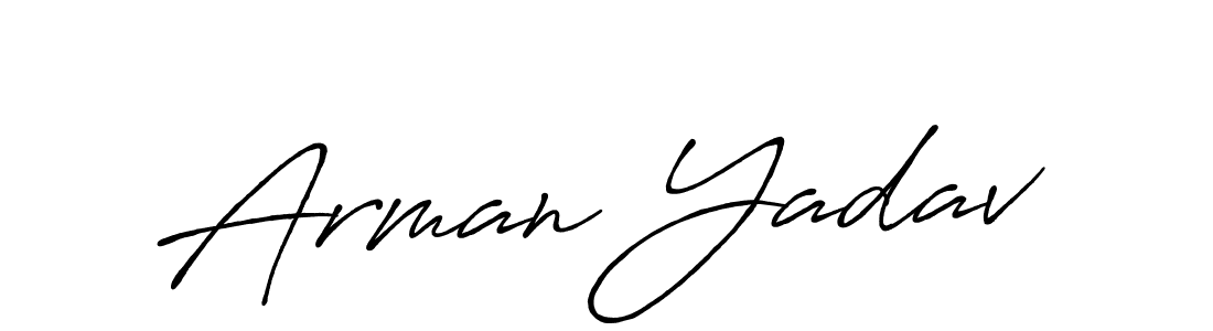 Use a signature maker to create a handwritten signature online. With this signature software, you can design (Antro_Vectra_Bolder) your own signature for name Arman Yadav. Arman Yadav signature style 7 images and pictures png