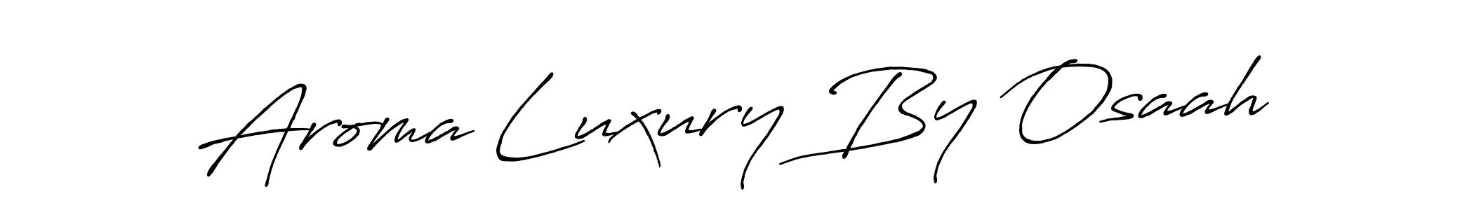 Make a beautiful signature design for name Aroma Luxury By Osaah. With this signature (Antro_Vectra_Bolder) style, you can create a handwritten signature for free. Aroma Luxury By Osaah signature style 7 images and pictures png