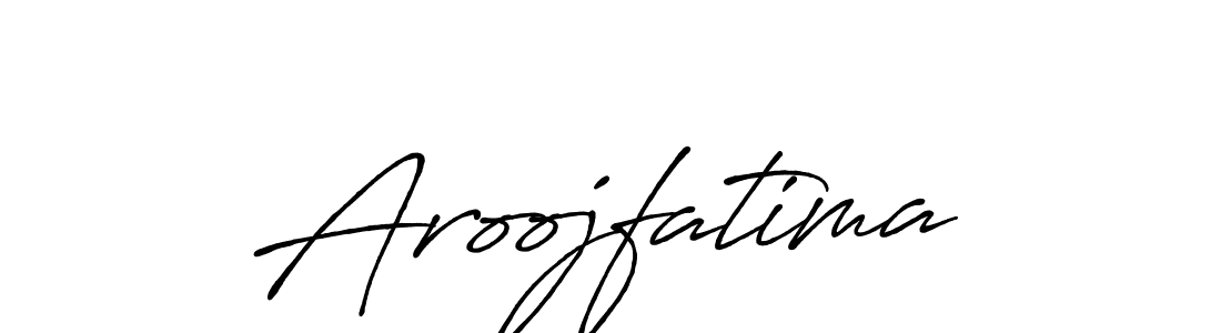 Create a beautiful signature design for name Aroojfatima. With this signature (Antro_Vectra_Bolder) fonts, you can make a handwritten signature for free. Aroojfatima signature style 7 images and pictures png