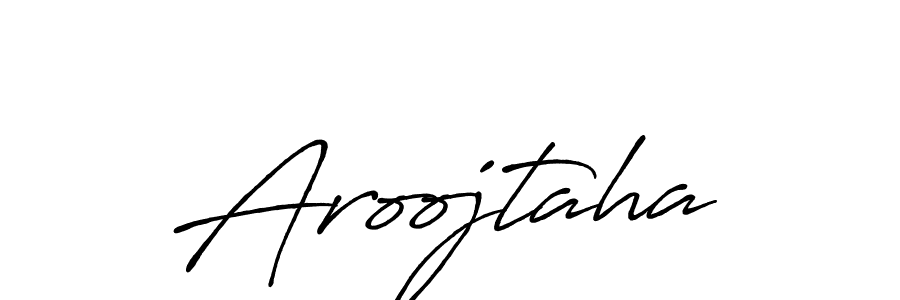 Use a signature maker to create a handwritten signature online. With this signature software, you can design (Antro_Vectra_Bolder) your own signature for name Aroojtaha. Aroojtaha signature style 7 images and pictures png