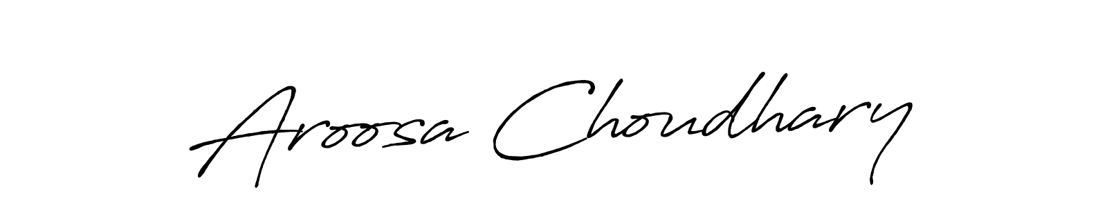 Create a beautiful signature design for name Aroosa Choudhary. With this signature (Antro_Vectra_Bolder) fonts, you can make a handwritten signature for free. Aroosa Choudhary signature style 7 images and pictures png