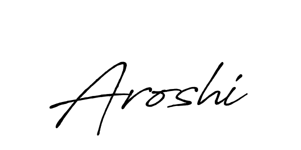 You should practise on your own different ways (Antro_Vectra_Bolder) to write your name (Aroshi) in signature. don't let someone else do it for you. Aroshi signature style 7 images and pictures png