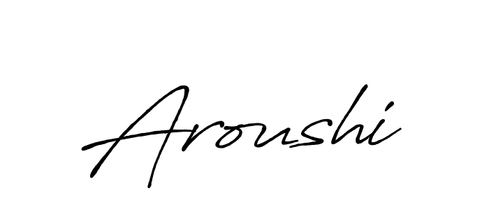 How to make Aroushi name signature. Use Antro_Vectra_Bolder style for creating short signs online. This is the latest handwritten sign. Aroushi signature style 7 images and pictures png