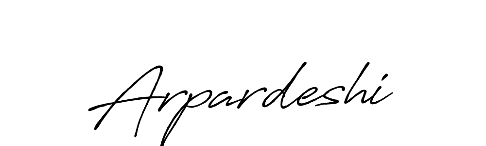 Make a beautiful signature design for name Arpardeshi. With this signature (Antro_Vectra_Bolder) style, you can create a handwritten signature for free. Arpardeshi signature style 7 images and pictures png